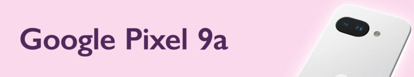 20250409_google-pixel-9a_banner_ol.jpg