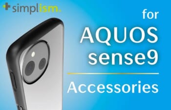 Simplism、シャープの新型スマホ｢AQUOS sense9｣向け保護ガラスやケースなどを発売