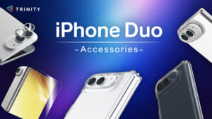 【iPhone Duo対応】トリニティ、Apple初の折りたたみスマホ向け専用アクセサリーを発売